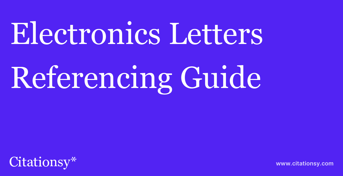 cite Electronics Letters  — Referencing Guide
